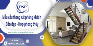 Các mẫu cầu thang sắt phòng khách hợp phong thủy