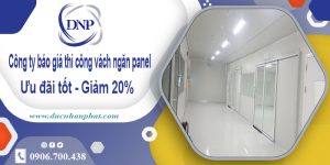 Báo giá thi công vách ngăn panel tại Dĩ An【Cam kết giá rẻ】