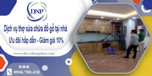 Báo giá dịch vụ thợ sửa chữa đồ gỗ tại Hà Nội - Giảm giá 10%