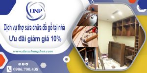 Báo giá dịch vụ thợ sửa chữa đồ gỗ tại Quận 1【Ưu Đãi 10%】