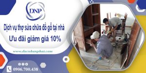 Báo giá dịch vụ thợ sửa chữa đồ gỗ tại Quận 7【Ưu Đãi 10%】