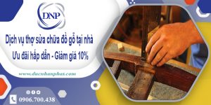 Báo giá dịch vụ thợ sửa chữa đồ gỗ tại Gò Vấp【Ưu đãi 10%】