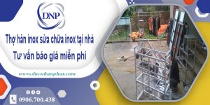 Thợ hàn inox sửa chữa inox tại Quận 9【Cam kết giá rẻ nhất】