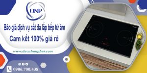 Dịch vụ cắt đá lắp bếp từ âm tại quận Phú Nhuận【Giảm 10%】