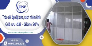 Tháo dỡ lắp đặt cửa, vách nhôm kính tại Phú Nhuận giảm 20%