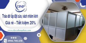 Tháo dỡ lắp đặt cửa, vách nhôm kính tại quận 2 | Tiết kiệm 20%