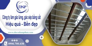 Báo giá làm gác lửng, gác xép bằng sắt tại quận 6【Rẻ nhất】
