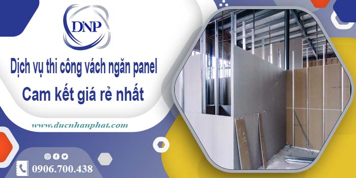 Báo giá thi công vách ngăn panel tại Long Thành【Giá rẻ nhất】