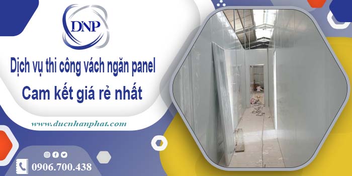 Báo giá thi công vách ngăn panel tại Tây Ninh【Cam kết giá rẻ】