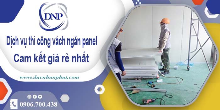 Báo giá thi công vách ngăn panel tại Tp Tân An【Giá rẻ nhất】