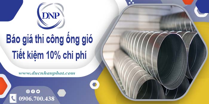 Báo giá thi công ống gió tại Bình Chánh【Tiết kiệm 10% chi phí】