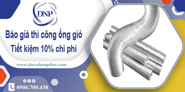 Báo giá thi công ống gió tại Bình Tân【Tiết kiệm 10% chi phí】