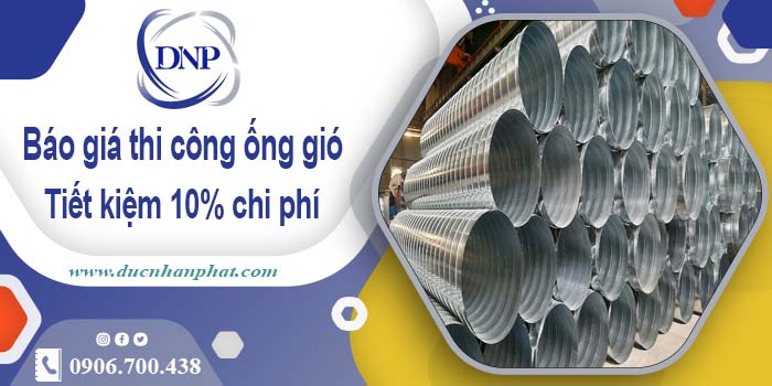 Báo giá thi công ống gió tại Gò Vấp【Tiết kiệm 10% chi phí】