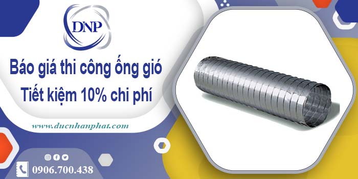 Báo giá thi công ống gió tại quận 1【Tiết kiệm 10% chi phí】