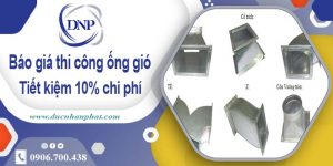 Báo giá thi công ống gió tại quận 4【Tiết kiệm 10% chi phí】