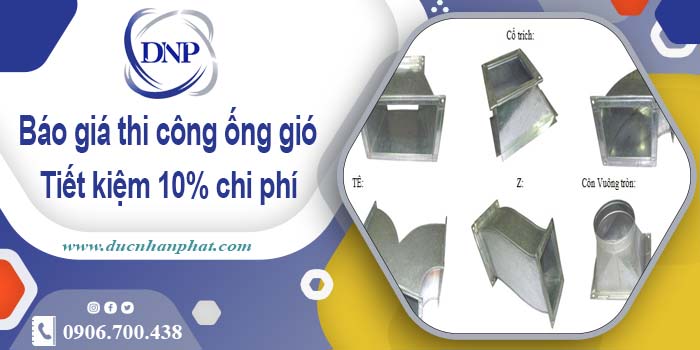 Báo giá thi công ống gió tại quận 4【Tiết kiệm 10% chi phí】