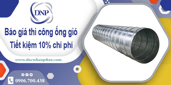 Báo giá thi công ống gió tại quận 5【Tiết kiệm 10% chi phí】