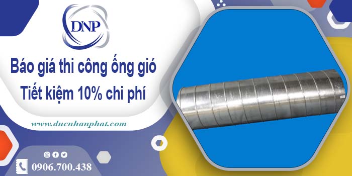 Báo giá thi công ống gió tại quận 8【Tiết kiệm 10% chi phí】