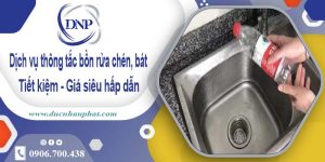 Dịch vụ thông tắc bồn rửa chén, bát tại Bạc Liêu【Giá từ 55k】