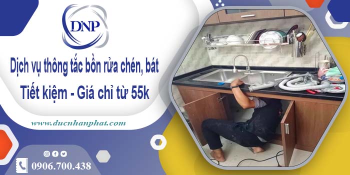 Dịch vụ thông tắc bồn rửa chén, bát tại Bình Chánh【Giá từ 55k】