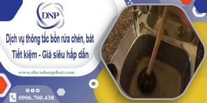 Dịch vụ thông tắc bồn rửa chén, bát tại Cà Mau【Giá từ 55k】