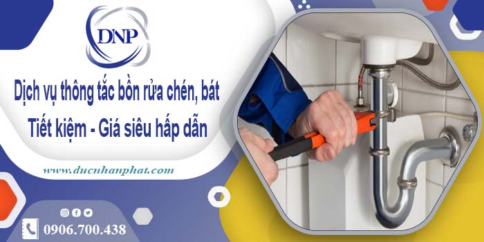 Dịch vụ thông tắc bồn rửa chén, bát tại Cam Ranh【Giá từ 55k】