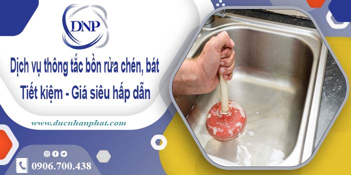 Dịch vụ thông tắc bồn rửa chén, bát tại Đà Nẵng【Giá từ 55k】