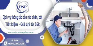 Dịch vụ thông tắc bồn rửa chén, bát tại Đồng Nai【Giá từ 55k】