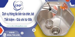Dịch vụ thông tắc bồn rửa chén, bát tại Long Thành【Giá từ 55k】