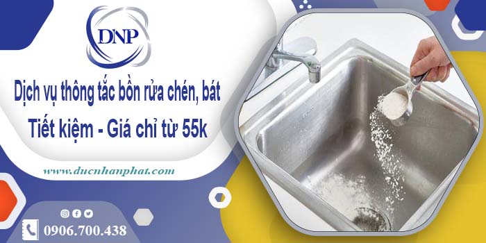 Dịch vụ thông tắc bồn rửa chén, bát tại quận 11【Giá chỉ từ 55k】