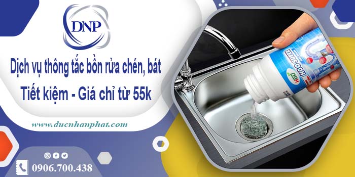 Dịch vụ thông tắc bồn rửa chén, bát tại quận 3【Giá chỉ từ 55k】