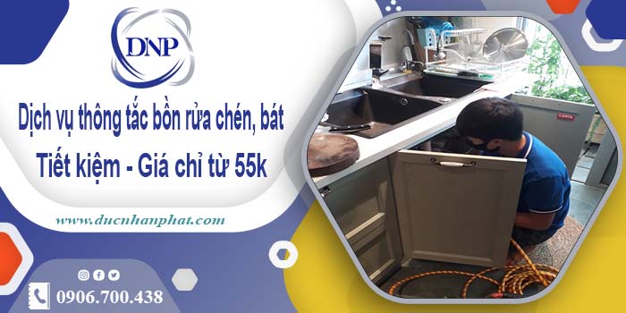 Dịch vụ thông tắc bồn rửa chén, bát tại quận 4【Giá chỉ từ 55k】