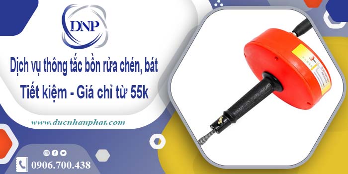 Dịch vụ thông tắc bồn rửa chén, bát tại Thủ Dầu Một【Giá từ 55k】