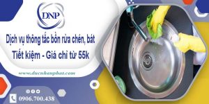 Dịch vụ thông tắc bồn rửa chén, bát tại Thuận An【Giá từ 55k】