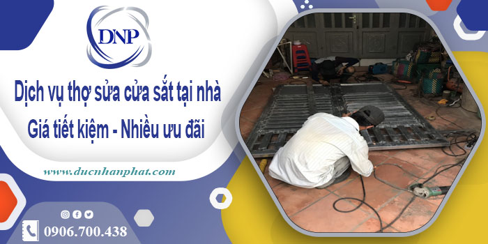 Báo giá dịch vụ thợ sửa cửa sắt tại nhà Bến Cát【Chỉ từ 200K】