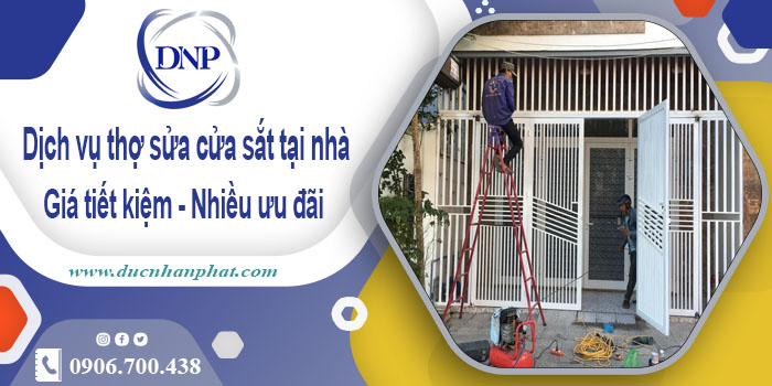 Báo giá dịch vụ thợ sửa cửa sắt tại nhà Biên Hoà【Chỉ từ 200K】