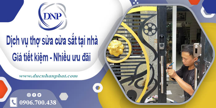 Báo giá dịch vụ thợ sửa cửa sắt tại nhà Bình Thạnh【Chỉ từ 200K】