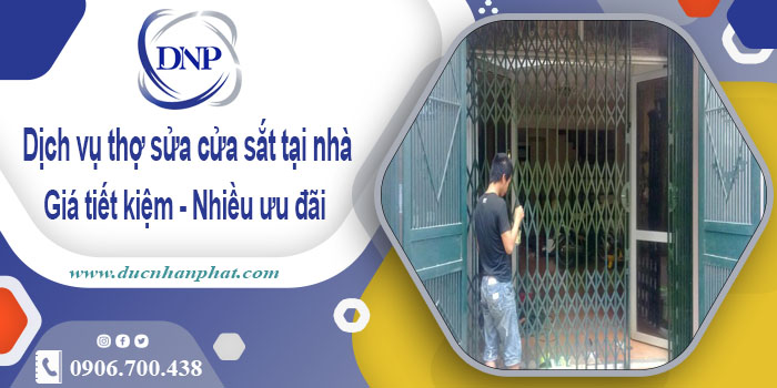 Báo giá dịch vụ thợ sửa cửa sắt tại nhà Đồng Nai【Chỉ từ 200K】