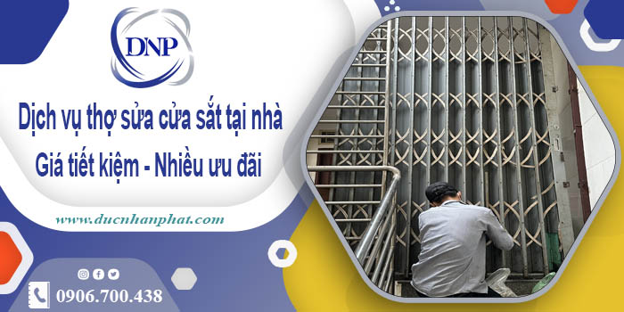 Báo giá dịch vụ thợ sửa cửa sắt tại nhà quận 1【Chỉ từ 200K】