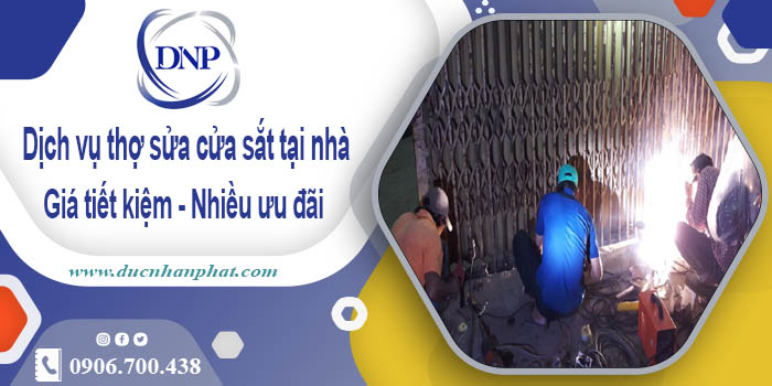 Báo giá dịch vụ thợ sửa cửa sắt tại nhà quận 2【Chỉ từ 200K】