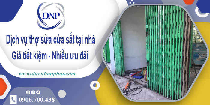 Báo giá dịch vụ thợ sửa cửa sắt tại nhà quận 6【Chỉ từ 200K】