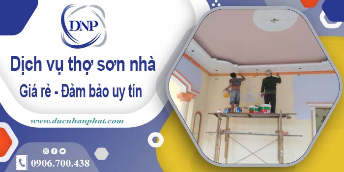 Báo giá dịch vụ thợ sơn nhà tại Bến Cát【LH 0906.700.438】