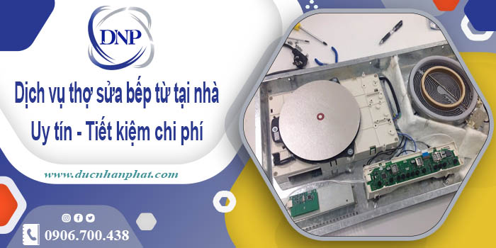 Báo giá dịch vụ sửa bếp từ tại nhà Phú Nhuận【Tiết kiệm 10%】