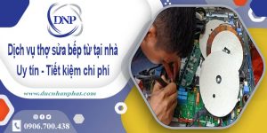 Báo giá dịch vụ thợ sửa bếp từ tại nhà quận 9【Tiết kiệm 10%】