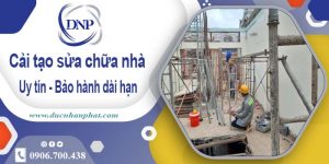 Bảng giá cải tạo sửa chữa nhà tại Bảo Lộc -【Cập nhật 2025】