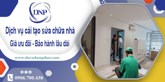 Bảng giá cải tạo sửa chữa nhà tại Bình Dương【BH 5 năm】