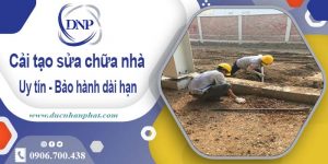 Bảng giá cải tạo sửa chữa nhà tại Đông Anh【Cập nhật 2025】