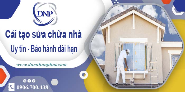 Bảng giá cải tạo sửa chữa nhà tại Đống Đa【Bảo hành 5 năm】