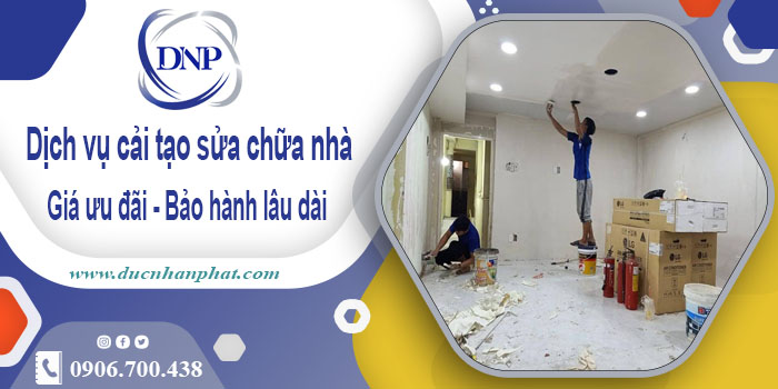 Bảng giá cải tạo sửa chữa nhà tại Đồng Nai【Bảo hành 5 năm】