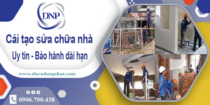 Bảng giá cải tạo sửa chữa nhà tại Lâm Đồng【Bảo hành 5 năm】